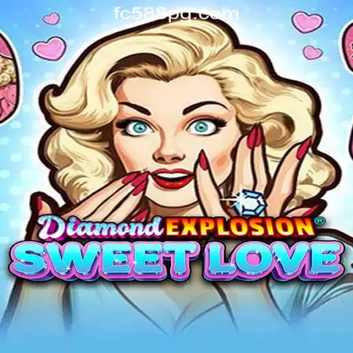 Exploring the Thrills of DiamondExplosionSweetLove